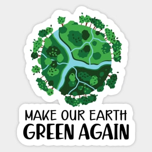 Earth Day - Make our earth green again Sticker